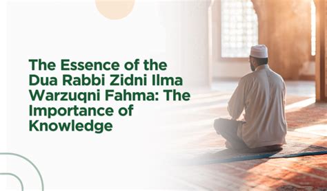 Rabbi Zidni Ilma Warzuqni Fahma: A Guide to Seek Knowledge and Wisdom