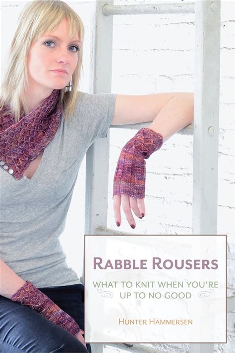 Rabble Rousers What to Knit When You re Up to No Good Epub