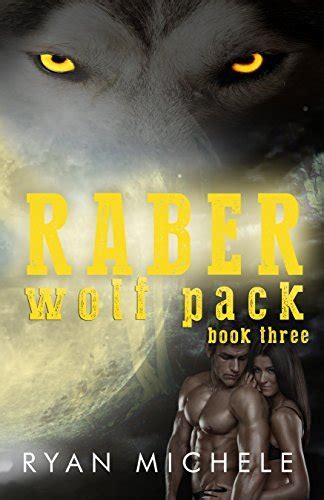 Raber Wolf Pack Book Three Kindle Editon