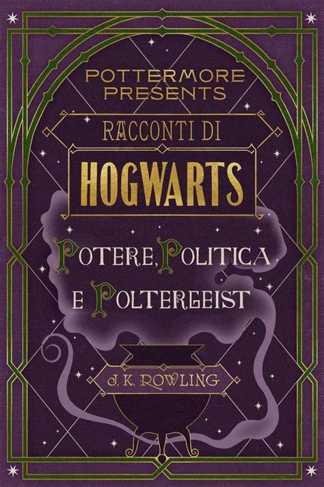 Racconti di Hogwarts potere politica e poltergeist Pottermore Presents Italiano Italian Edition