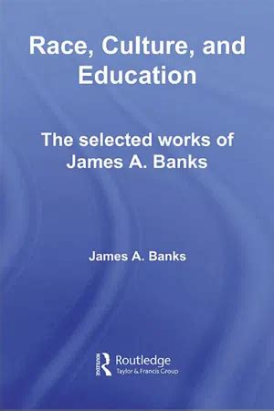 Race, Culture, and Education: The Selected Works of James A. Banks Ebook PDF