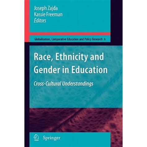 Race, Ethnicity and Gender in Education Cross-Cultural Understandings 1st Edition Reader