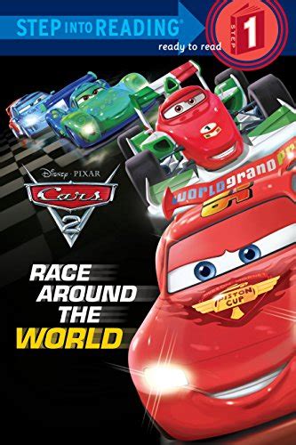 Race Around the World Disney Pixar Cars 2 Step into Reading