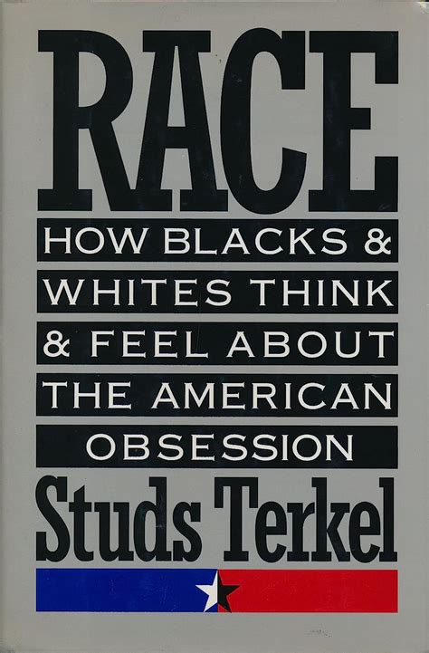 Race How Blacks and Whites Think and Feel About the American Obsession PDF