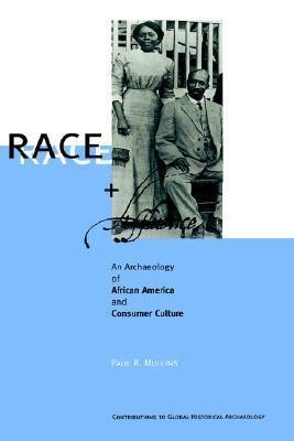 Race and Affluence An Archaeology of African America and Consumer Culture Doc