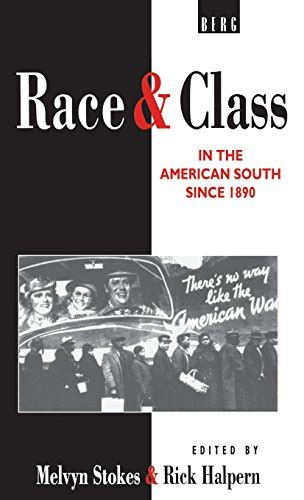 Race and Class in the American South Since 1890 Doc