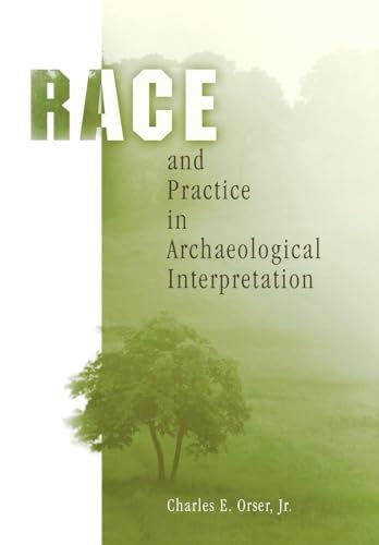 Race and Practice in Archaeological Interpretation Kindle Editon