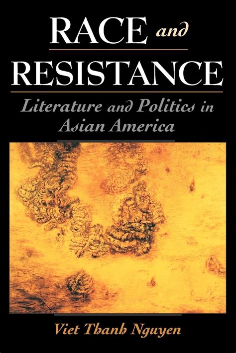 Race and Resistance Literature and Politics in Asian America Race and American Culture Doc