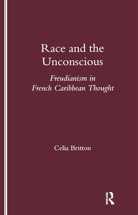 Race and the Unconscious Freudianism in French Caribbean Thought PDF