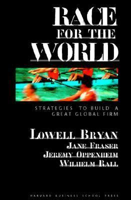 Race for the World Strategies to Build a Great Global Firm PDF