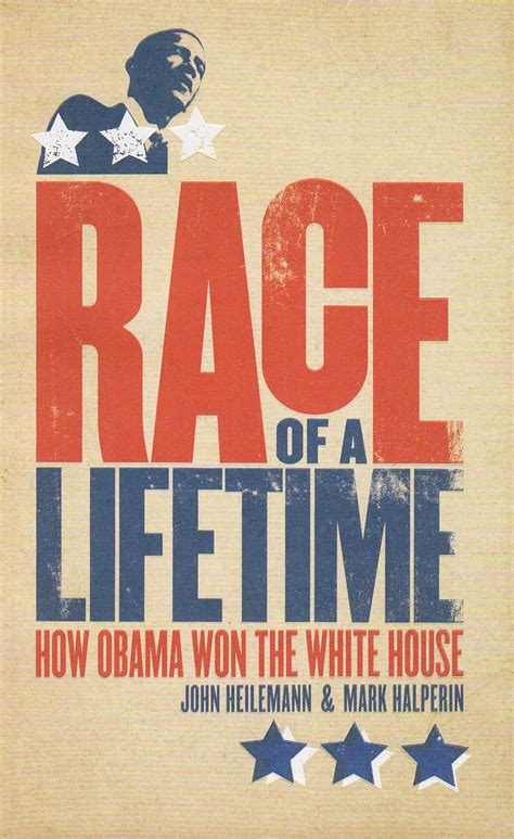 Race of a Lifetime How Obama Won the White House 1st Published Doc