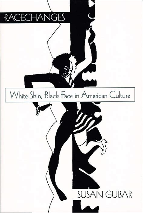 Racechanges White Skin Black Face in American Culture Race and American Culture PDF