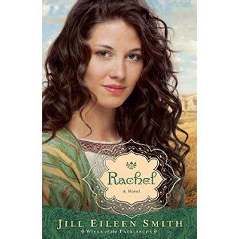 Rachel A Novel Wives of the Patriarchs Volume 3 Reader