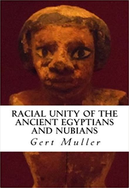 Racial Unity of the Ancient Egyptians and Nubians Reader