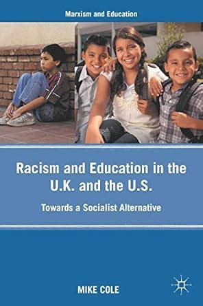 Racism and Education in the U.K. and the U.S. Towards a Socialist Alternative Epub