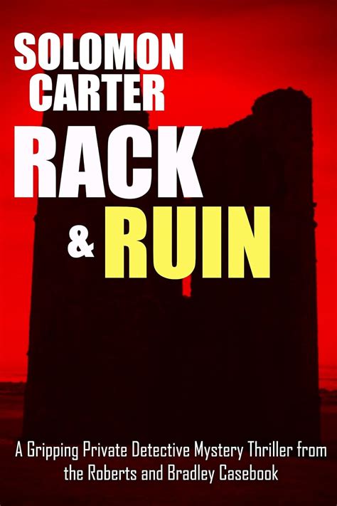 Rack and Ruin 3 A Gripping Private Detective Mystery Thriller from the Roberts and Bradley Caseboo Kindle Editon