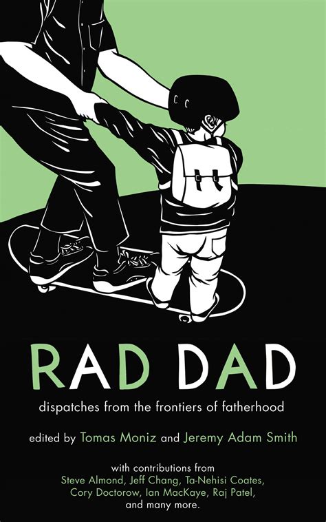 Rad Dad Dispatches from the Frontiers of Fatherhood Reader