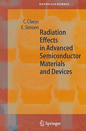 Radiation Effects in Advanced Semiconductor Materials and Devices 1st Edition Reader