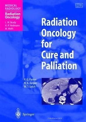 Radiation Oncology for Cure and Palliation 1st Edition Kindle Editon