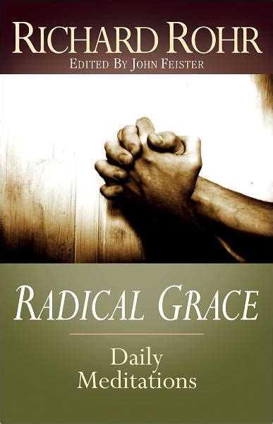 Radical Grace Daily Meditations by Richard Rohr Doc