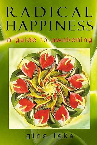 Radical Happiness A Guide to Awakening Kindle Editon