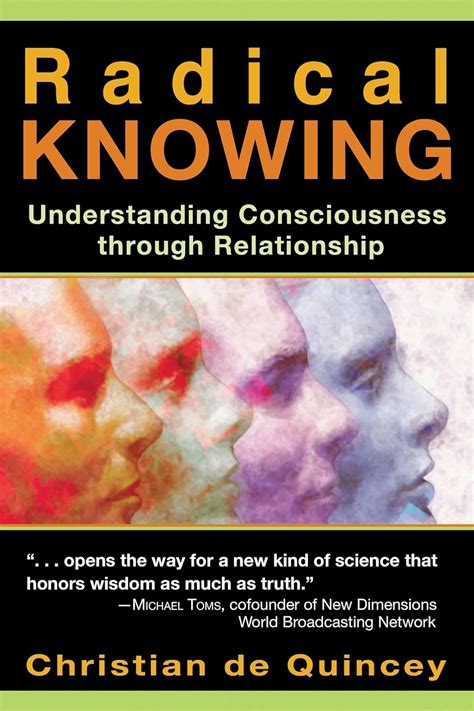 Radical Knowing Understanding Consciousness through Relationship Kindle Editon