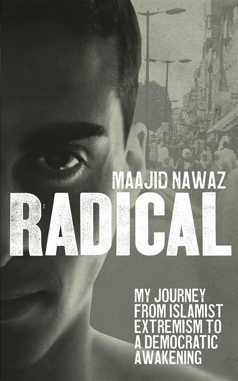 Radical My Journey from Islamist Extremism to a Democratic Awakening Kindle Editon