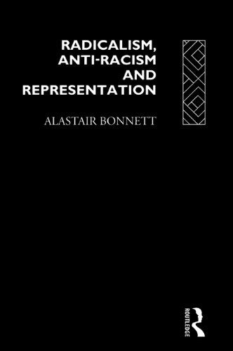 Radicalism Anti-Racism and Representation Critical Studies in Racism and Migration Kindle Editon