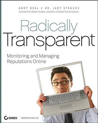 Radically Transparent: Monitoring and Managing Reputations Online Epub