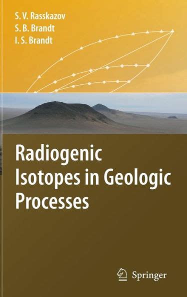 Radiogenic Isotopes in Geologic Processes 1st Edition Reader