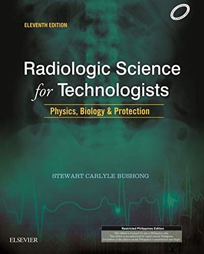 Radiologic Science for Technologists Physics Biology and Protection 11e Epub