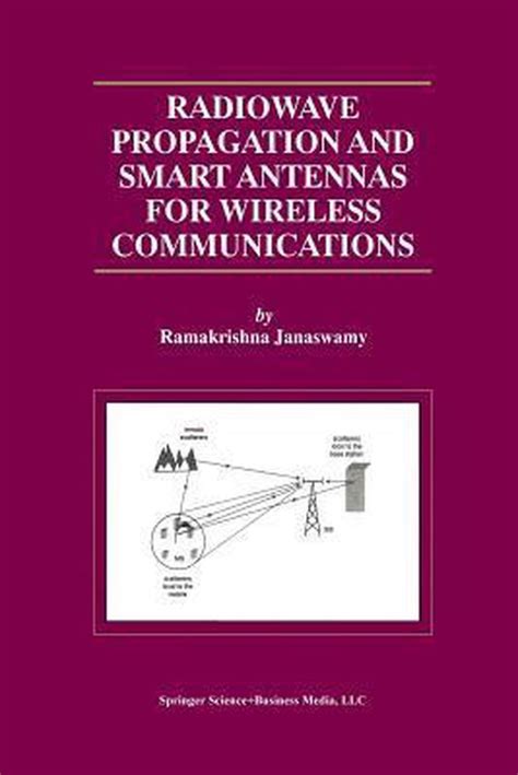Radiowave Propagation and Smart Antennas for Wireless Communications 1st Edition PDF