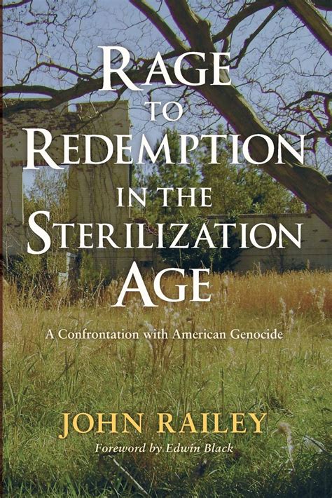 Rage to Redemption in the Sterilization Age A Confrontation with American Genocide Reader