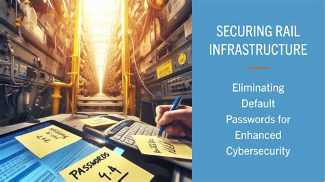 Railroad Password: A Key to Unlocking Infrastructure Security