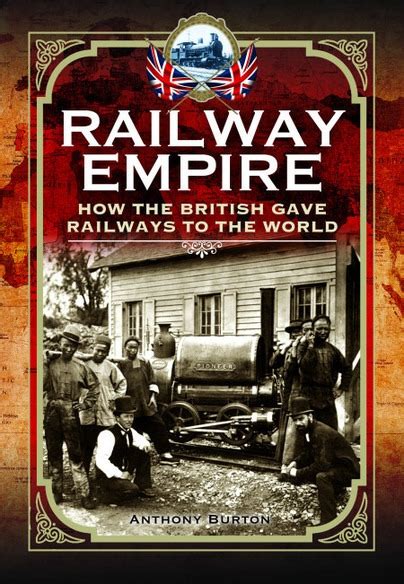 Railway Empire How the British Gave Railways to the World Kindle Editon