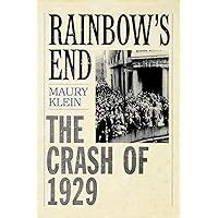 Rainbow s End The Crash of 1929 Pivotal Moments in American History PDF
