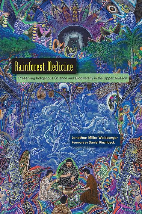 Rainforest Medicine Preserving Indigenous Science and Biodiversity in the Upper Amazon Epub