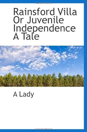 Rainsford Villa Or Juvenile Independence A Tale Epub