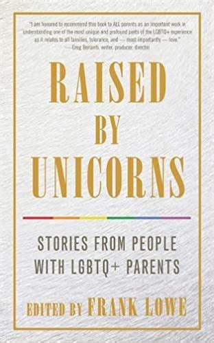 Raised by Unicorns Stories from People with LGBTQ Parents Doc