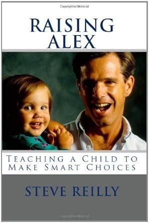 Raising Alex Teaching a Child to Make Smart Choices Doc