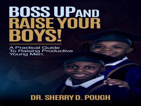 Raising Boys: A Comprehensive Guide for Empowering Young Men