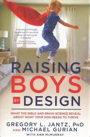 Raising Boys by Design What the Bible and Brain Science Reveal About What Your Son Needs to Thrive Epub