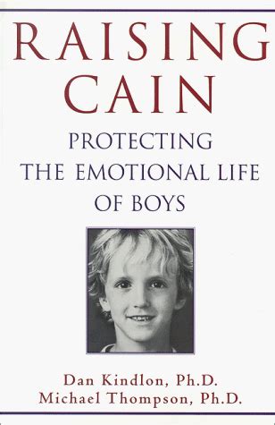 Raising Cain Protecting the Emotional Life of Boys Kindle Editon