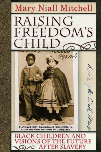 Raising Freedom's Child: Black Children and Visions of the Future After Epub