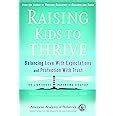 Raising Kids to Thrive Balancing Love With Expectations and Protection With Trust Reader