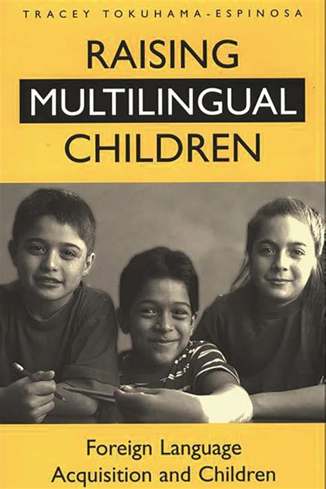 Raising Multilingual Children Foreign Language Acquisition and Children PDF