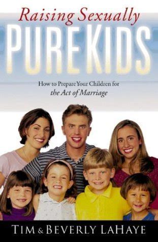 Raising Sexually Pure Kids How To Prepare Your Children for the Act of Marriage PDF