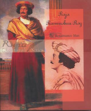 Raja Rammohun Roy The Renaissance Man Reader