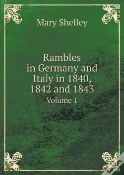 Rambles in Germany and Italy in 1840 1842 and 1843 Volume I Doc