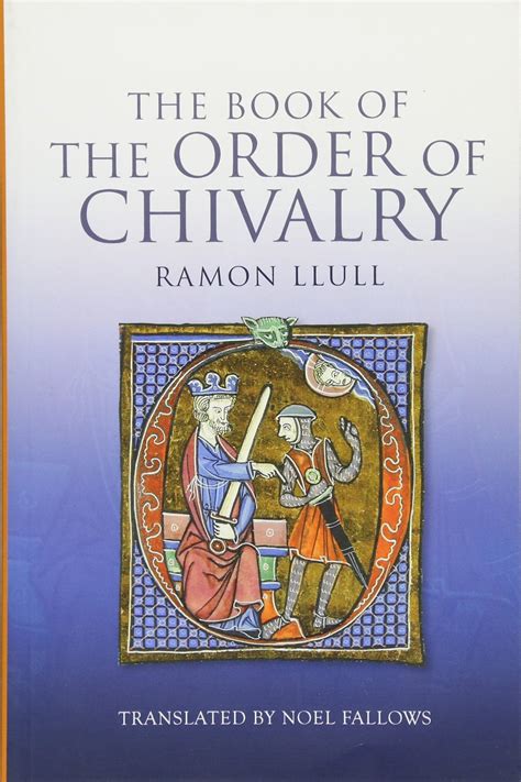 Ramon Llull The Book of the Order of Chivalry Reader